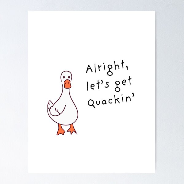 Item preview, Alright, let's get quackin' designed and sold by Scenic.