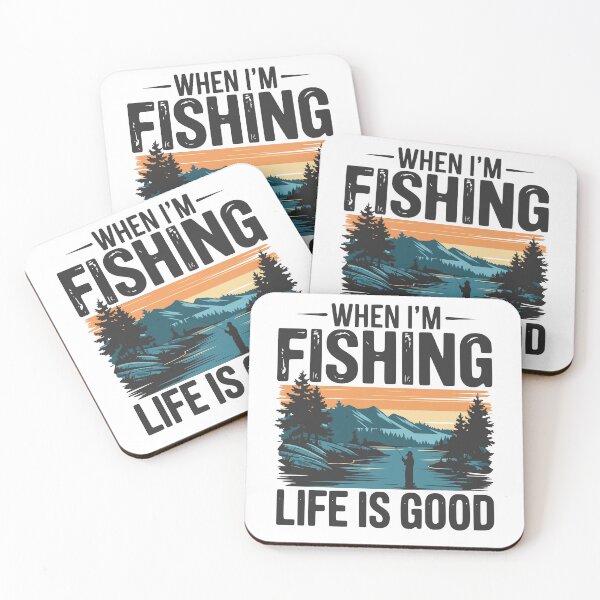Item preview, When I'm Fishing Life is Good designed and sold by VariousGoodies.