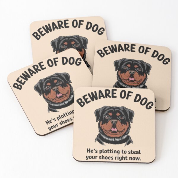 Item preview, Rottweiler - Beware of Dog He’s plotting to steal your shoes right now. designed and sold by 123ks.