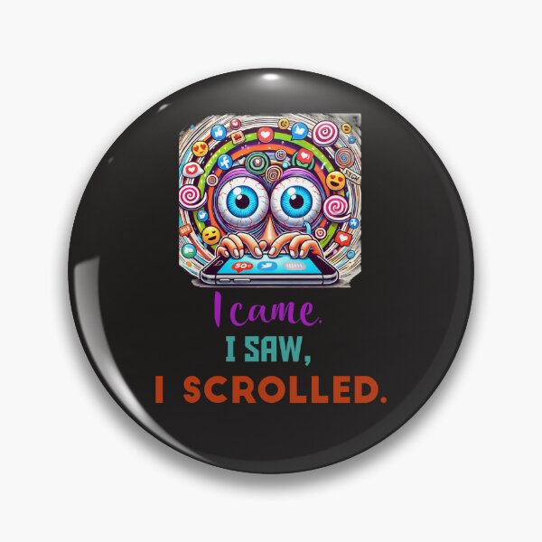 Item preview, I came, I saw, I scrolled.  designed and sold by FOBISPLACE.