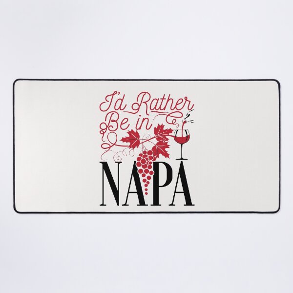 Item preview, I'd Rather Be in Napa California Wine Grapes designed and sold by jaygo.