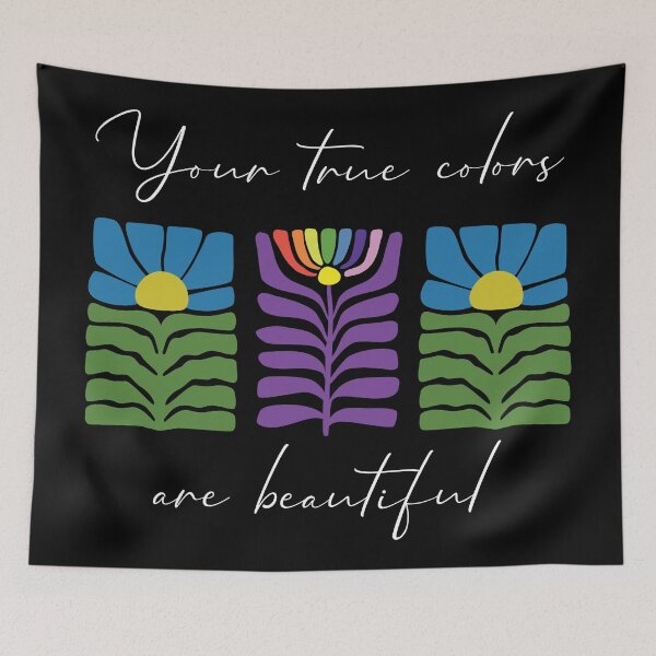Item preview, Your True Colors are Beautiful - Abstract Flower - White Text designed and sold by FaeryNuff.