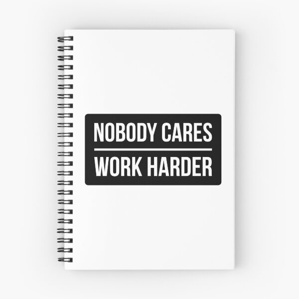 Item preview, Nobody Cares Work Harder (Black Design) designed and sold by FilipeFerreira.