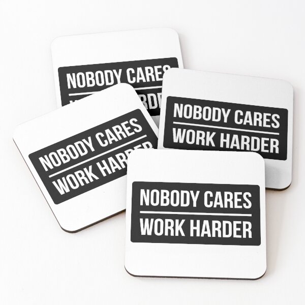 Item preview, Nobody Cares Work Harder (Black Design) designed and sold by FilipeFerreira.