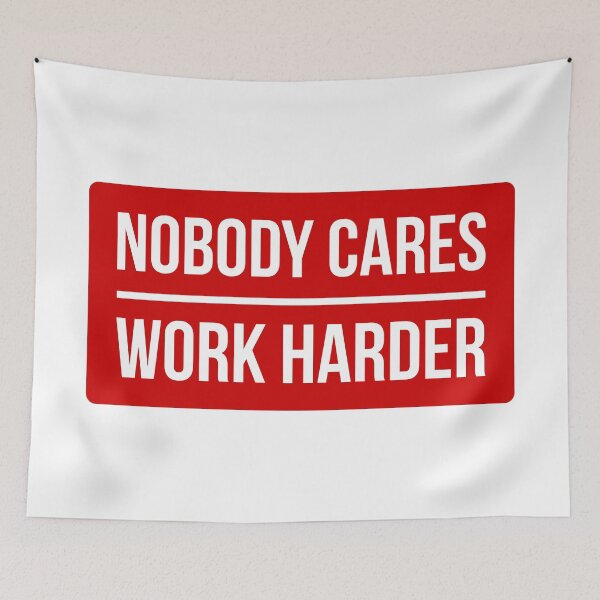 Item preview, Nobody Cares Work Harder (Red Design) designed and sold by FilipeFerreira.