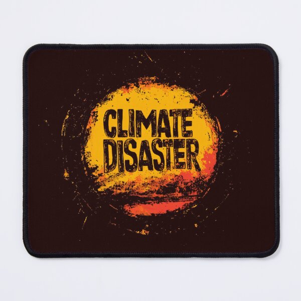 Item preview, Climate disaster designed and sold by Brendon987.