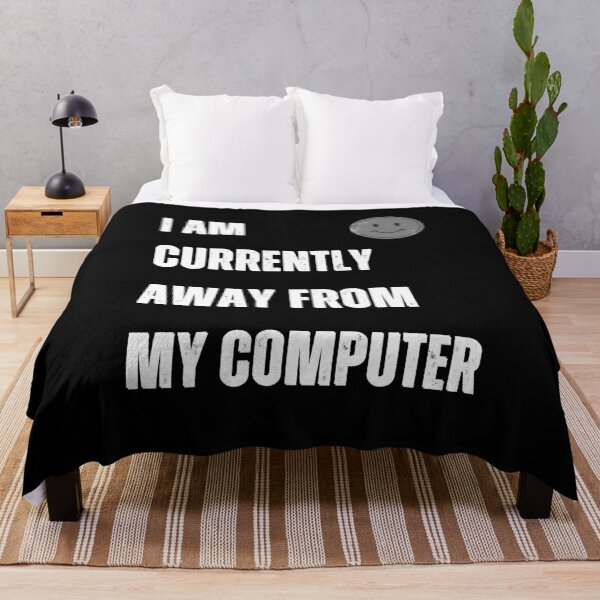 Item preview, computer nerd I Am Currently Away From My Computer designed and sold by SlocifieShop.