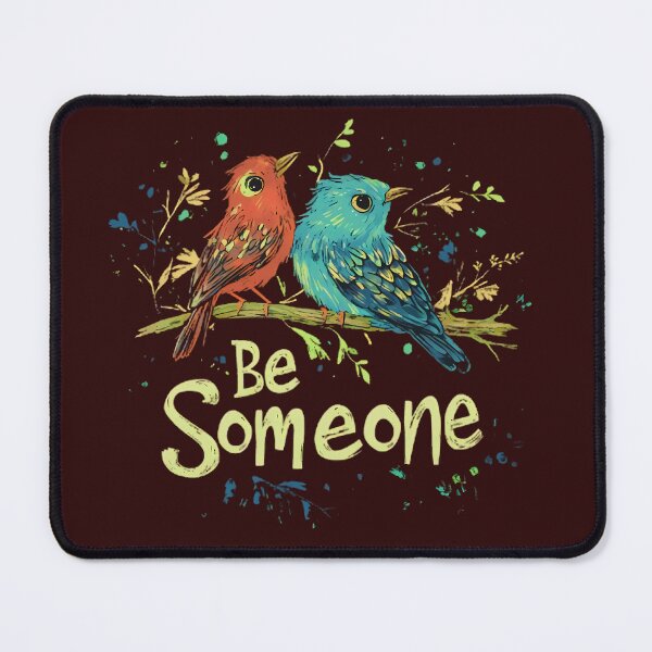 Item preview, Be Someone designed and sold by Brendon987.