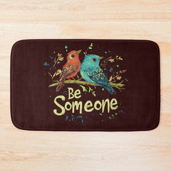 Item preview, Be Someone designed and sold by Brendon987.
