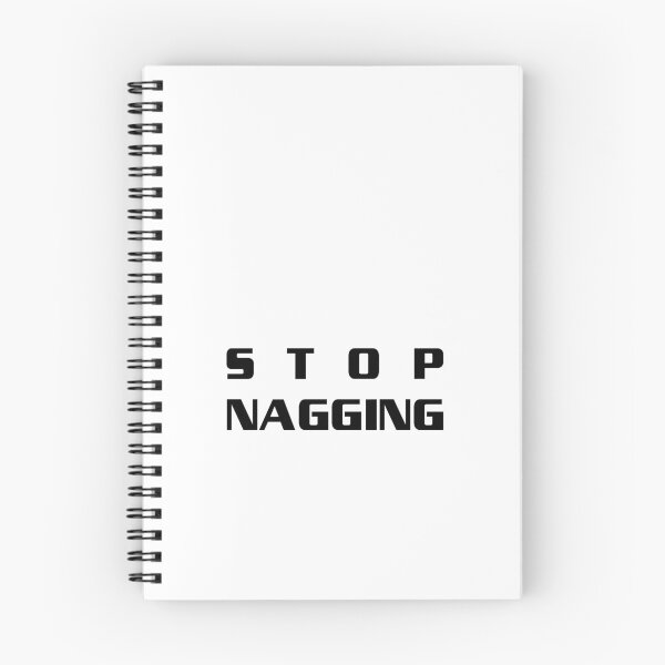 Item preview, Stop Nagging – Bold and Direct Statement, Unique designed and sold by villacreativa.