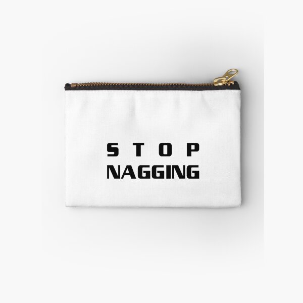 Item preview, Stop Nagging – Bold and Direct Statement, Unique designed and sold by villacreativa.