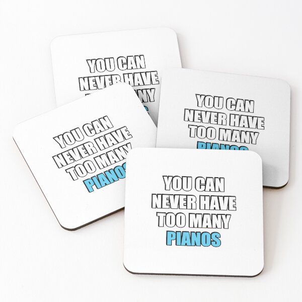 Item preview, You can never have too many Pianos designed and sold by Inspirationmotivation.