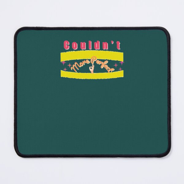 Item preview, COULDN'T MORE PERFECT designed and sold by YGiter.