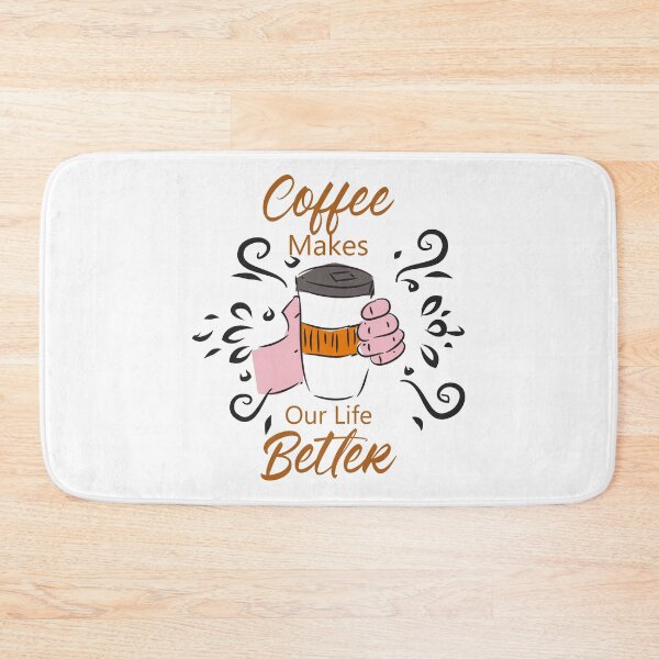Item preview, Coffee Makes Our Life Better designed and sold by karyalangit.