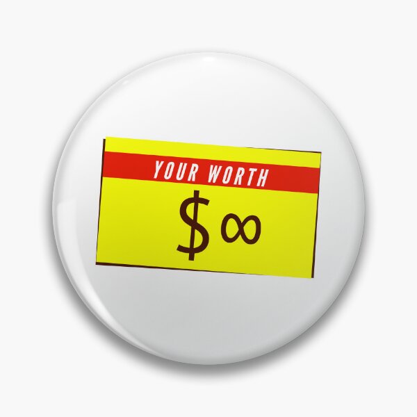 Item preview, Your worth designed and sold by enlightenedonez.