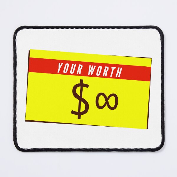 Item preview, Your worth designed and sold by enlightenedonez.