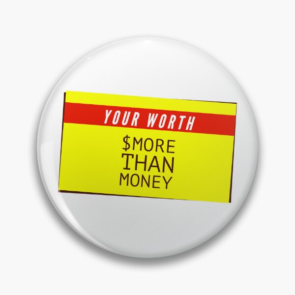 Item preview, Your worth $more than money designed and sold by enlightenedonez.