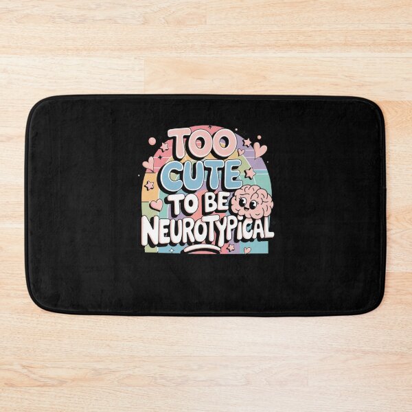 Item preview, Too Cute to Be Neurotypical designed and sold by Mateusz Majcherek.
