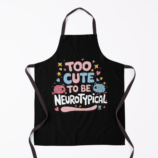 Item preview, Too Cute to Be Neurotypical designed and sold by Mateusz Majcherek.