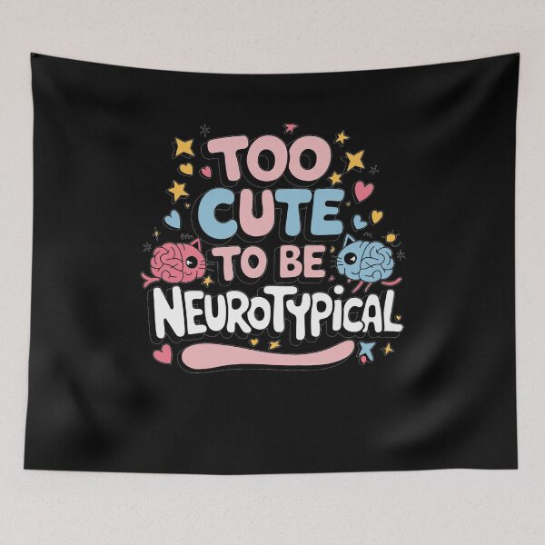 Item preview, Too Cute to Be Neurotypical designed and sold by Mateusz Majcherek.
