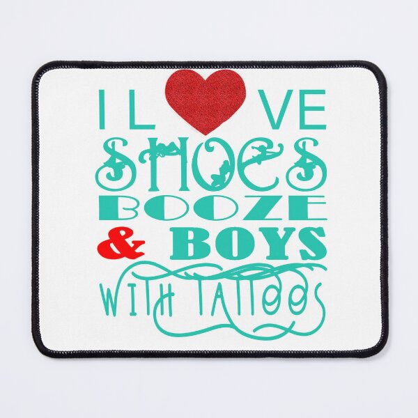 Item preview, Shoes Booze & Boys with Tattoos designed and sold by PRETTYGIRLZTING.