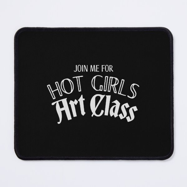 Item preview, Join me for HOT GIRLS art class designed and sold by jazzydevil.