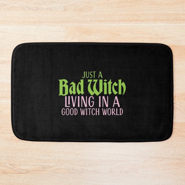 Item preview, Just a BAD WITCH living in a good witch world designed and sold by jazzydevil.