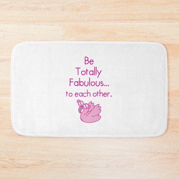 Item preview, Be totally fabulous to each other designed and sold by jazzydevil.