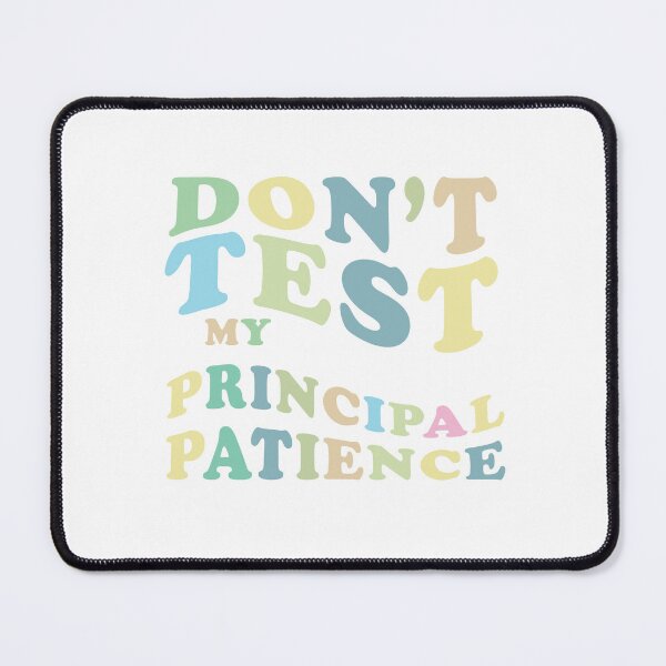 Item preview, Don't test my principal patience designed and sold by jazzydevil.