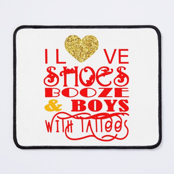 Item preview, Shoes Booze & Boys with Tattoos designed and sold by PRETTYGIRLZTING.