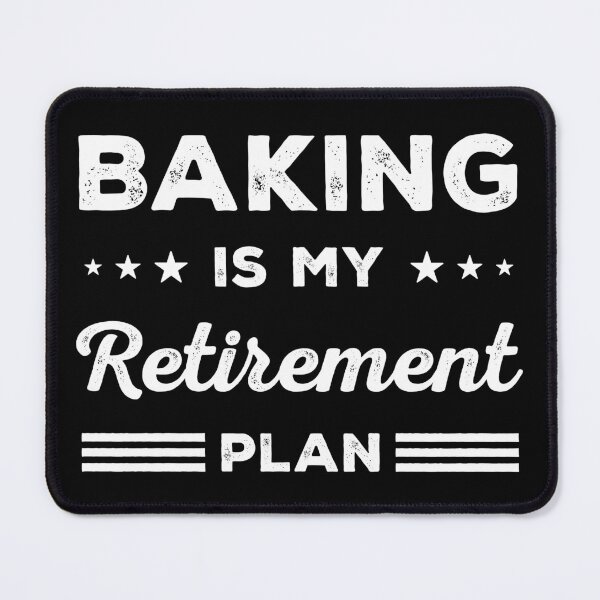Item preview, Baking Is My Retirement Plan Funny Baking Lover designed and sold by RareBunny.
