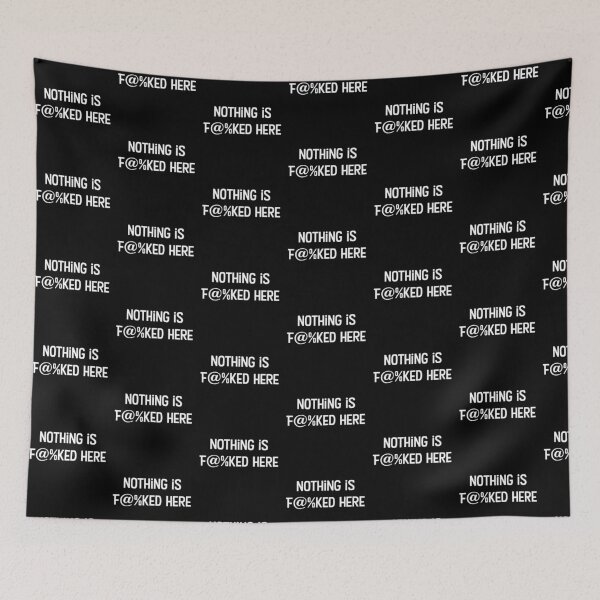 Item preview, Nothing is (expletive) here designed and sold by WhackoDesigns.