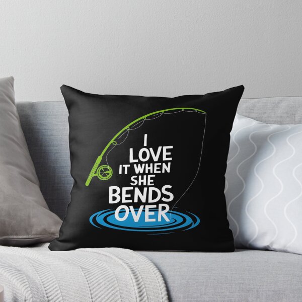 Item preview, I Love It When She Bends Over Funny Fishing designed and sold by Karsten Stier.