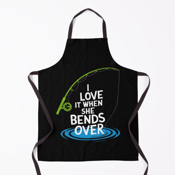 Item preview, I Love It When She Bends Over Funny Fishing designed and sold by Karsten Stier.