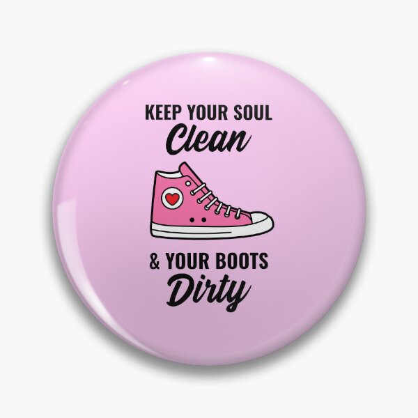 Item preview, Keep Your Soul Clean and Your Boots Dirty designed and sold by 87-Aesthetics.