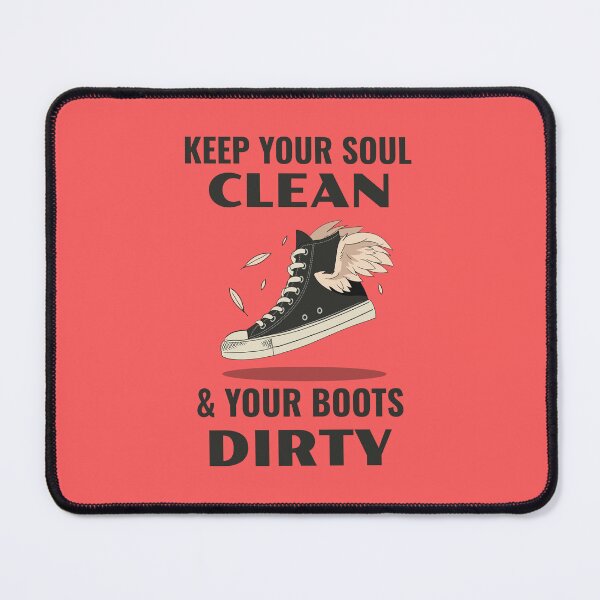Item preview, Keep Your Soul Clean and Your Boots Dirty designed and sold by 87-Aesthetics.