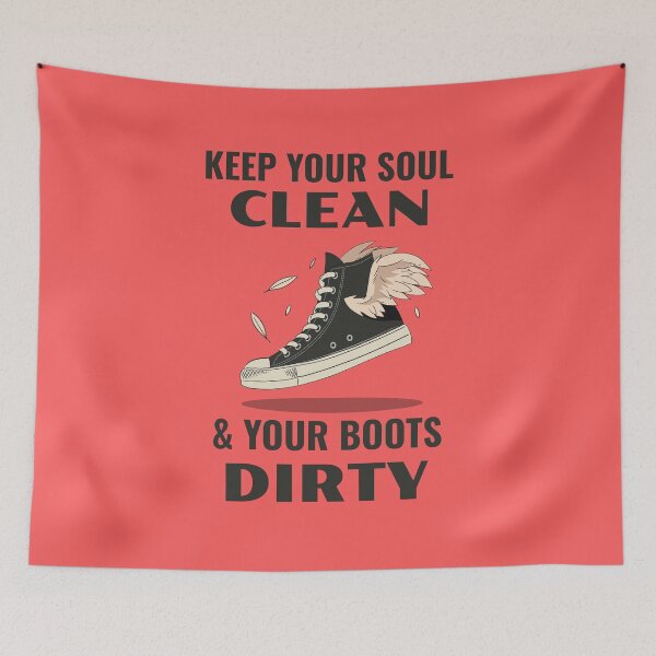 Item preview, Keep Your Soul Clean and Your Boots Dirty designed and sold by 87-Aesthetics.