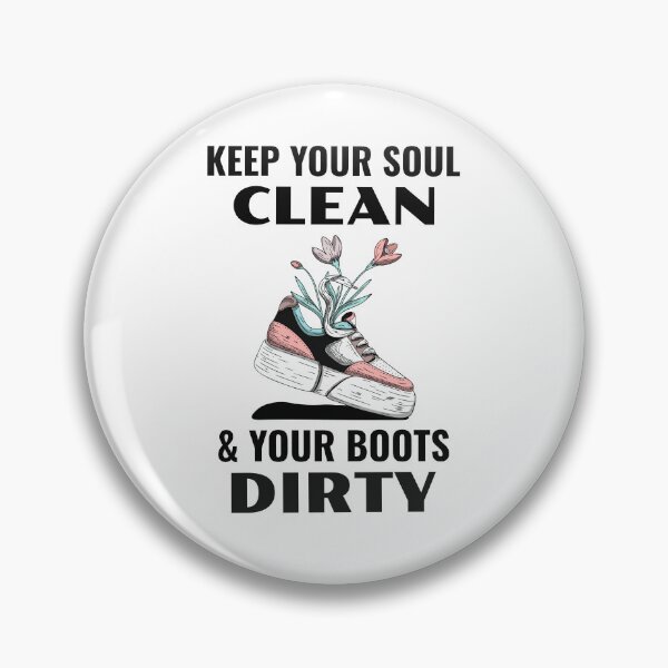 Item preview, Keep Your Soul Clean and Your Boots Dirty designed and sold by 87-Aesthetics.