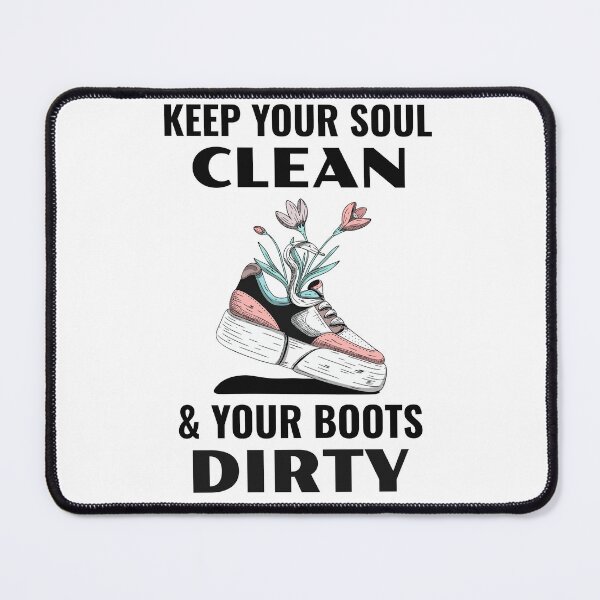 Item preview, Keep Your Soul Clean and Your Boots Dirty designed and sold by 87-Aesthetics.