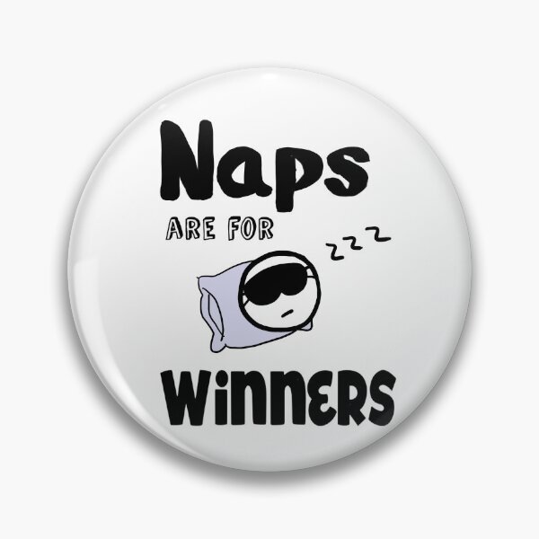 Item preview, Naps are for Winners designed and sold by FunandWhimsy.