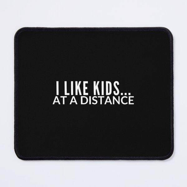 Item preview, I Like Kids... At A Distance | Childfree | Antinatalist designed and sold by boldstuffshop.