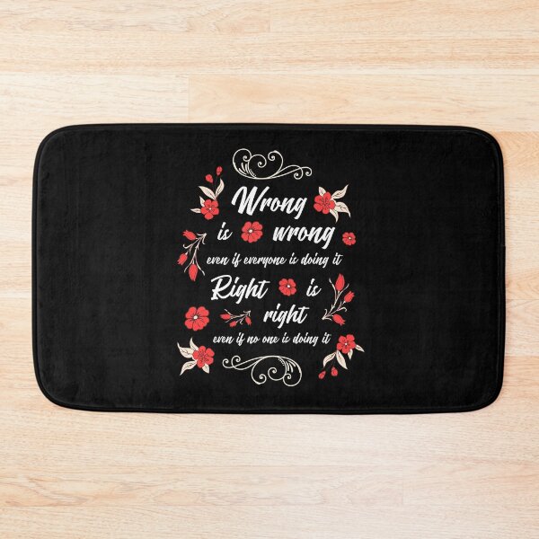 Item preview, Wrong is wrong even if everyone is doing it... - wise saying in English designed and sold by Pflugart.