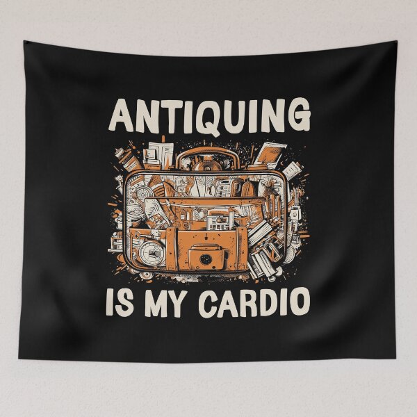 Item preview, Antiquing is My Cardio designed and sold by mybegoniatee.