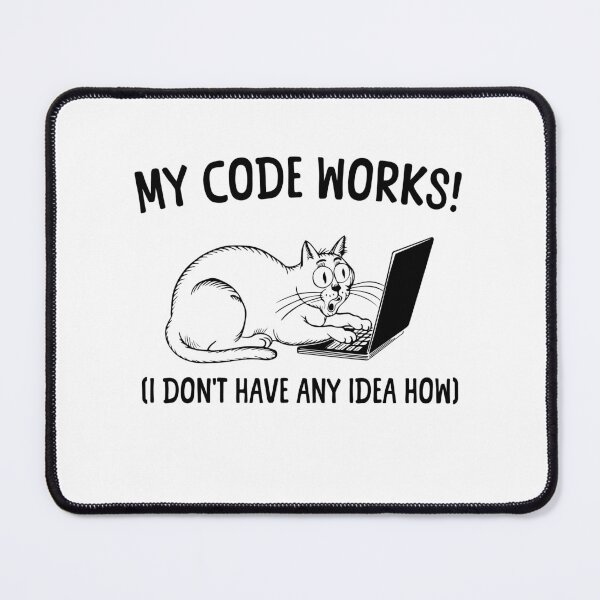 Item preview, My code works (I have no idea why) I Love Programming Cat designed and sold by Extra Rice Tees.