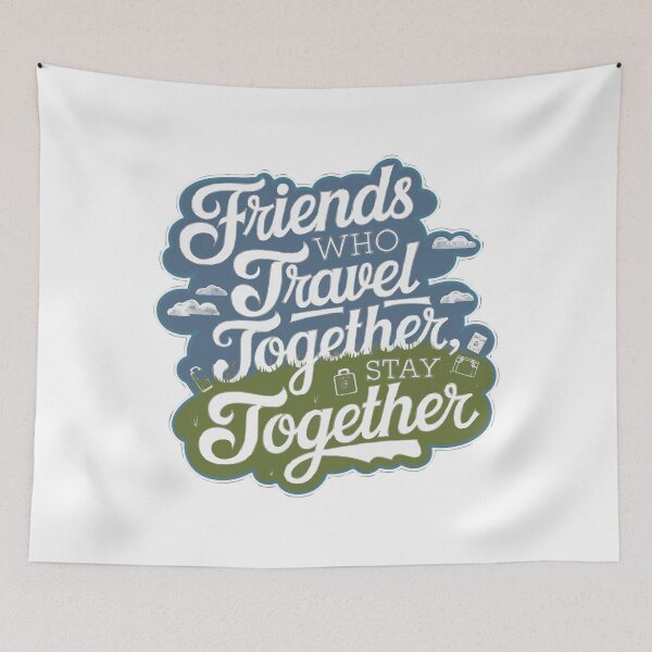 Item preview, Friends Together adevnture travel quote text art designed and sold by feel-free-store.