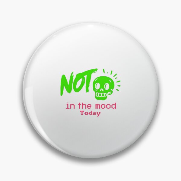 Item preview, Not in the Mood Today - Funny Design for Those in a Grumpy Mood designed and sold by Colorful-Garden.