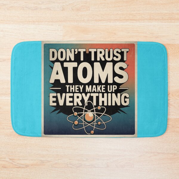 Item preview, Don't Trust Atoms Funny teacher designed and sold by bukajart.