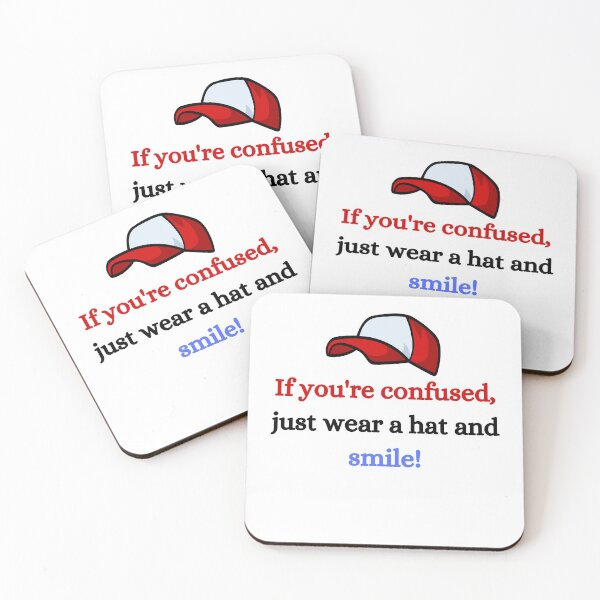 Item preview, If you're confused, just wear a hat and smile! Funny hat day quote designed and sold by SlocifieShop.