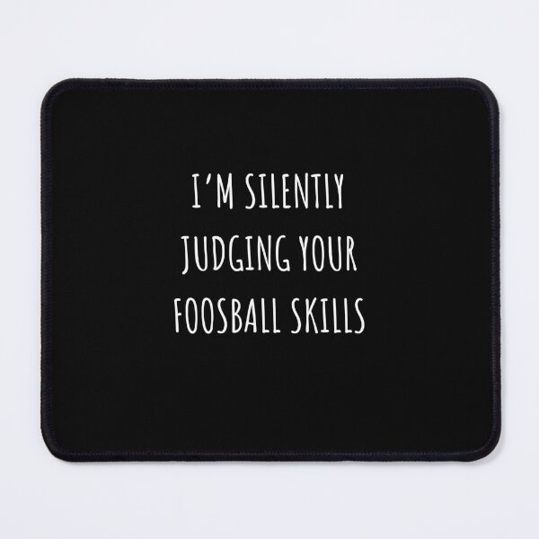 Item preview, I am silently judging your foosball skills designed and sold by House Sparrow.