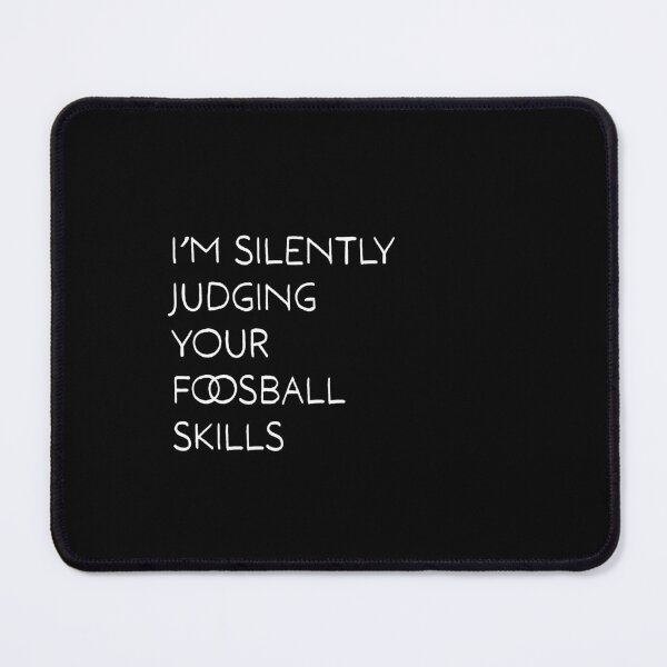 Item preview, I am silently judging your foosball skills designed and sold by House Sparrow.